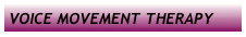 VOICE MOVEMENT THERAPY
